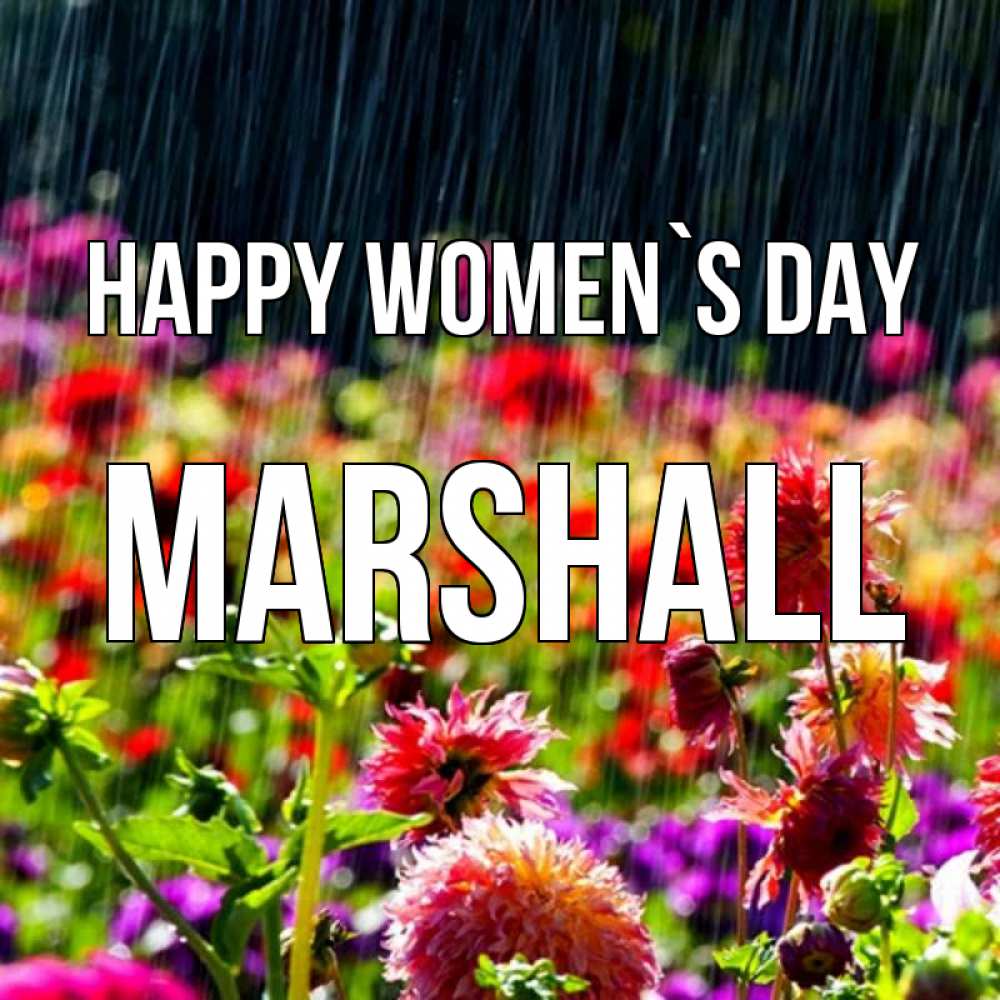 Greetings card с именем, Marshall happy women`s day цветы под дождиком к международному женскому дню Greetings with text for free download 